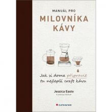 Manuál pro milovníka kávy: Jak si doma připravit tu nejlepší craft kávu