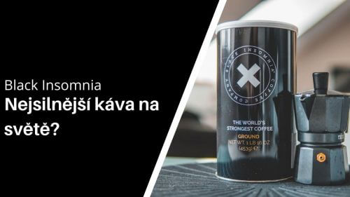 Black Insomnia: Dostojí nejsilnější káva na světě svému jménu? [recenze]
